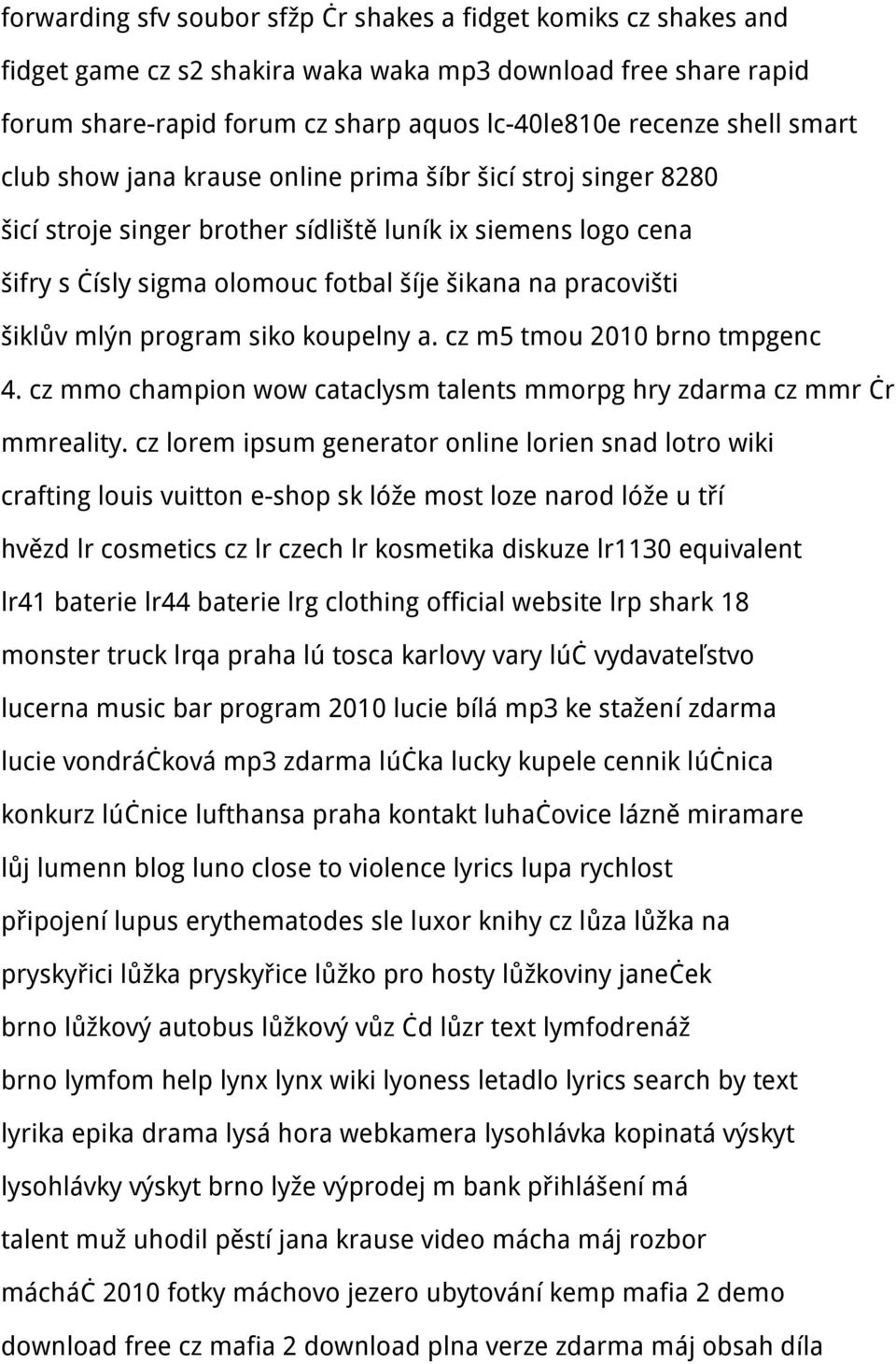 mlýn program siko koupelny a. cz m5 tmou 2010 brno tmpgenc 4. cz mmo champion wow cataclysm talents mmorpg hry zdarma cz mmr čr mmreality.