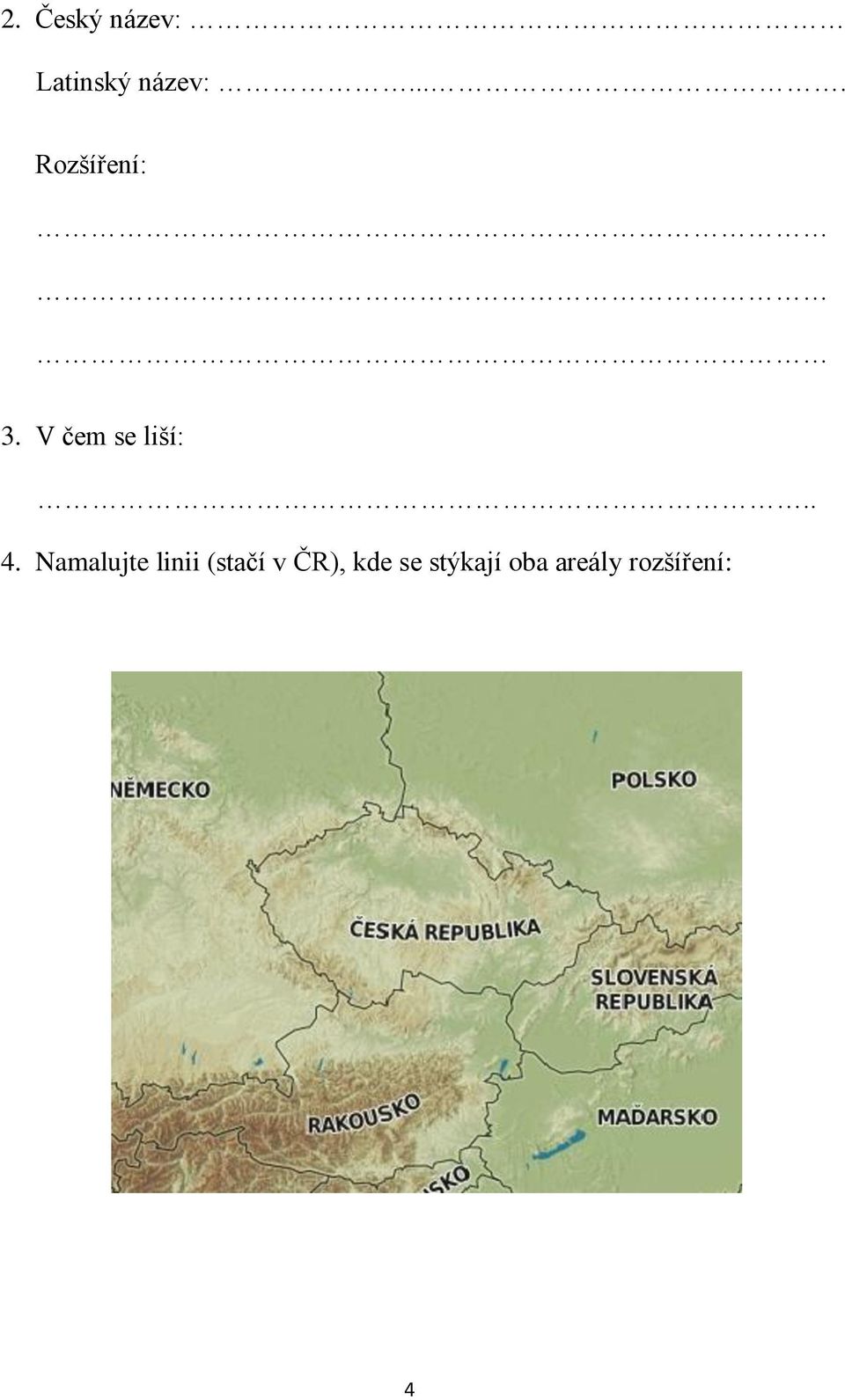 . 4. Namalujte linii (stačí v ČR),