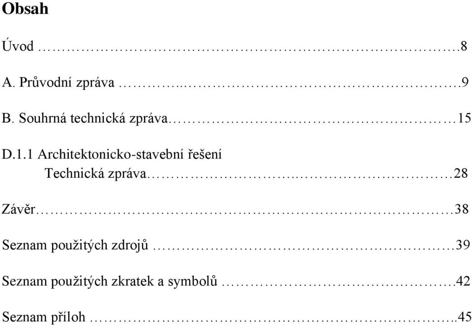 D.1.1 Architektonicko-stavební řešení Technická zpráva.