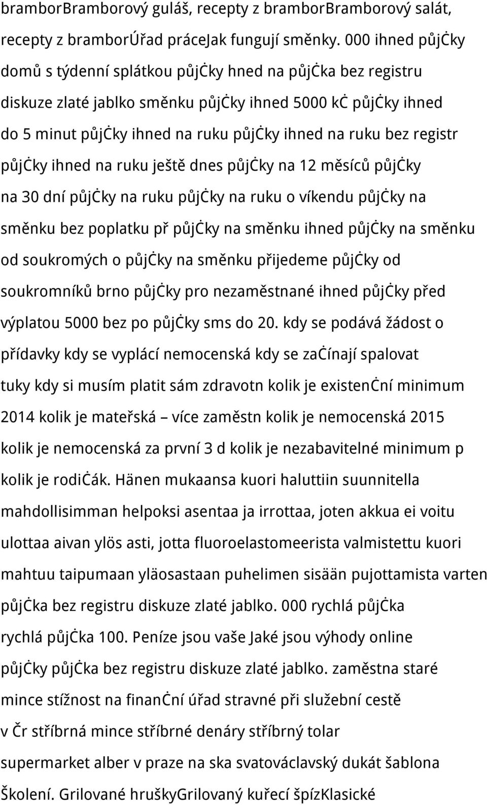 registr půjčky ihned na ruku ještě dnes půjčky na 12 měsíců půjčky na 30 dní půjčky na ruku půjčky na ruku o víkendu půjčky na směnku bez poplatku př půjčky na směnku ihned půjčky na směnku od