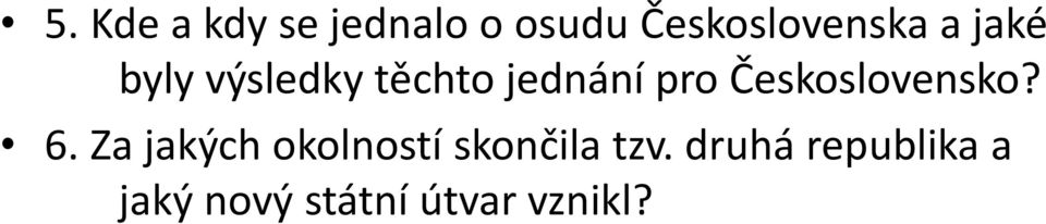 Československo? 6.