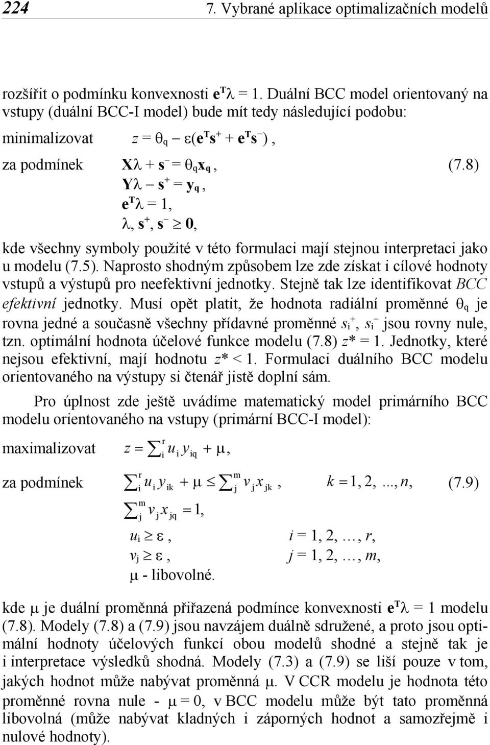 8) Y s + = y q, e T = 1,, s +, s 0, kde všechy symboly použté v této formulac maí steou terpretac ako u modelu (7.5).