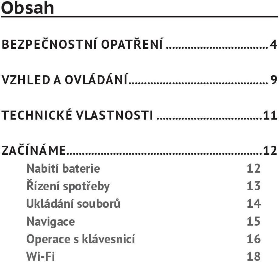 ..12 Nabití baterie 12 Řízení spotřeby 13