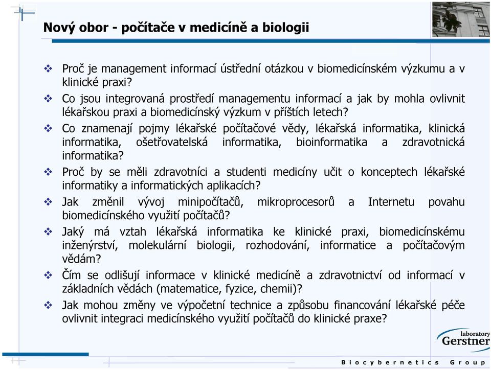 Co znamenají pojmy lékařské počítačové vědy, lékařská informatika, klinická informatika, ošetřovatelská informatika, bioinformatika a zdravotnická informatika?