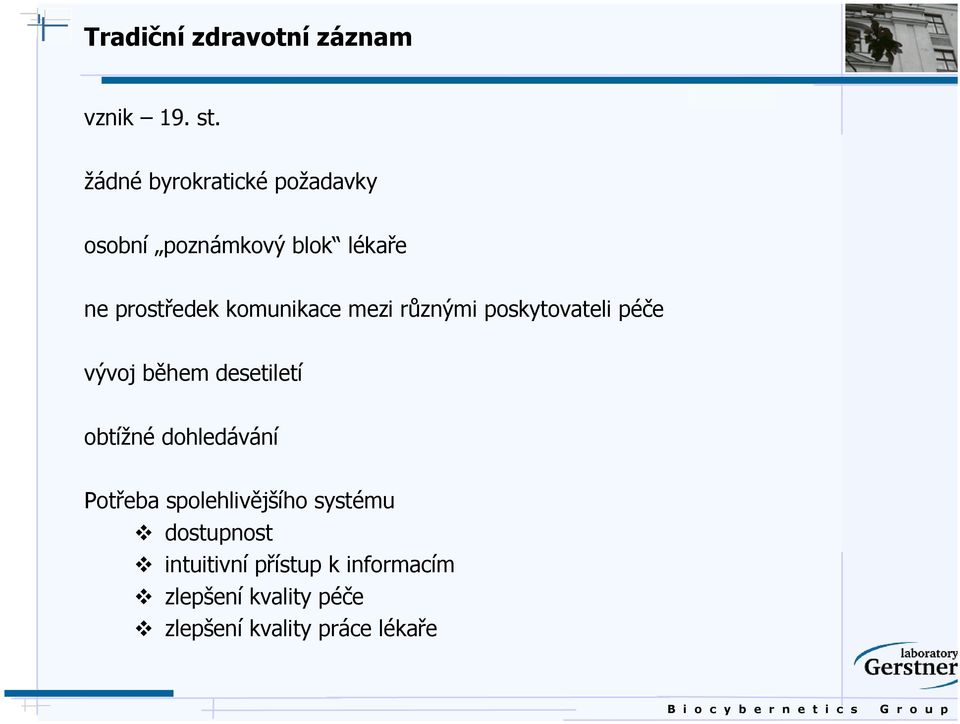 komunikace mezi různými poskytovateli péče vývoj během desetiletí obtížné