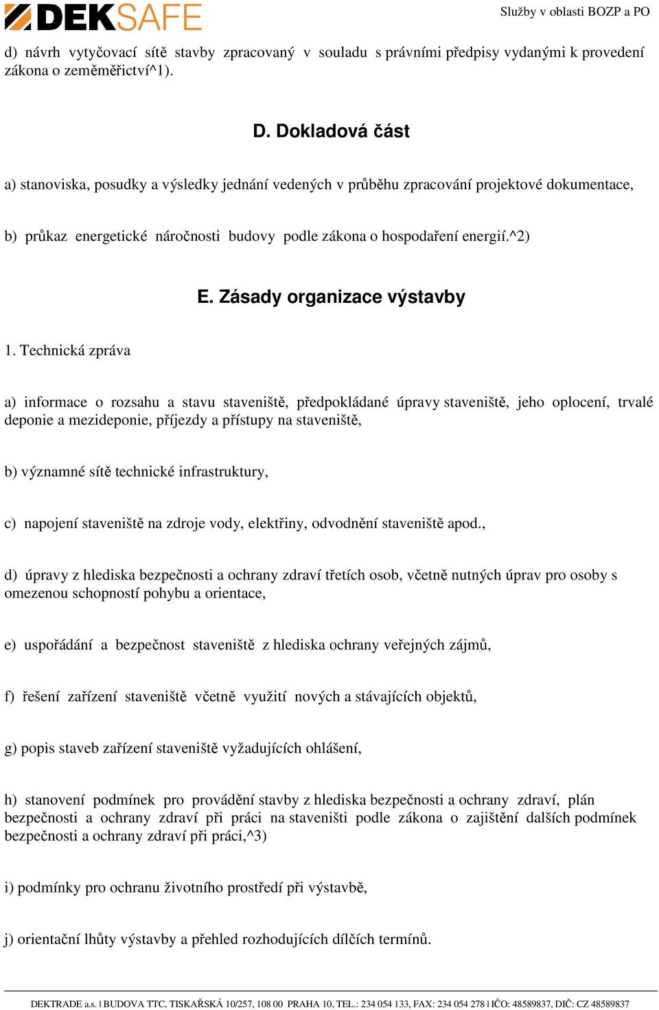 Zásady organizace výstavby 1.