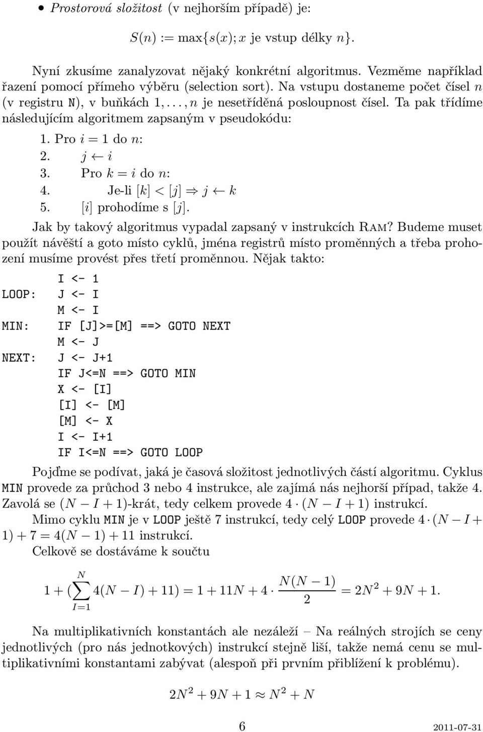 Je-li[k] <[j] j k 5. [i]prohodímes[j]. Jak by takový algoritmus vypadal zapsaný v instrukcích Ram?