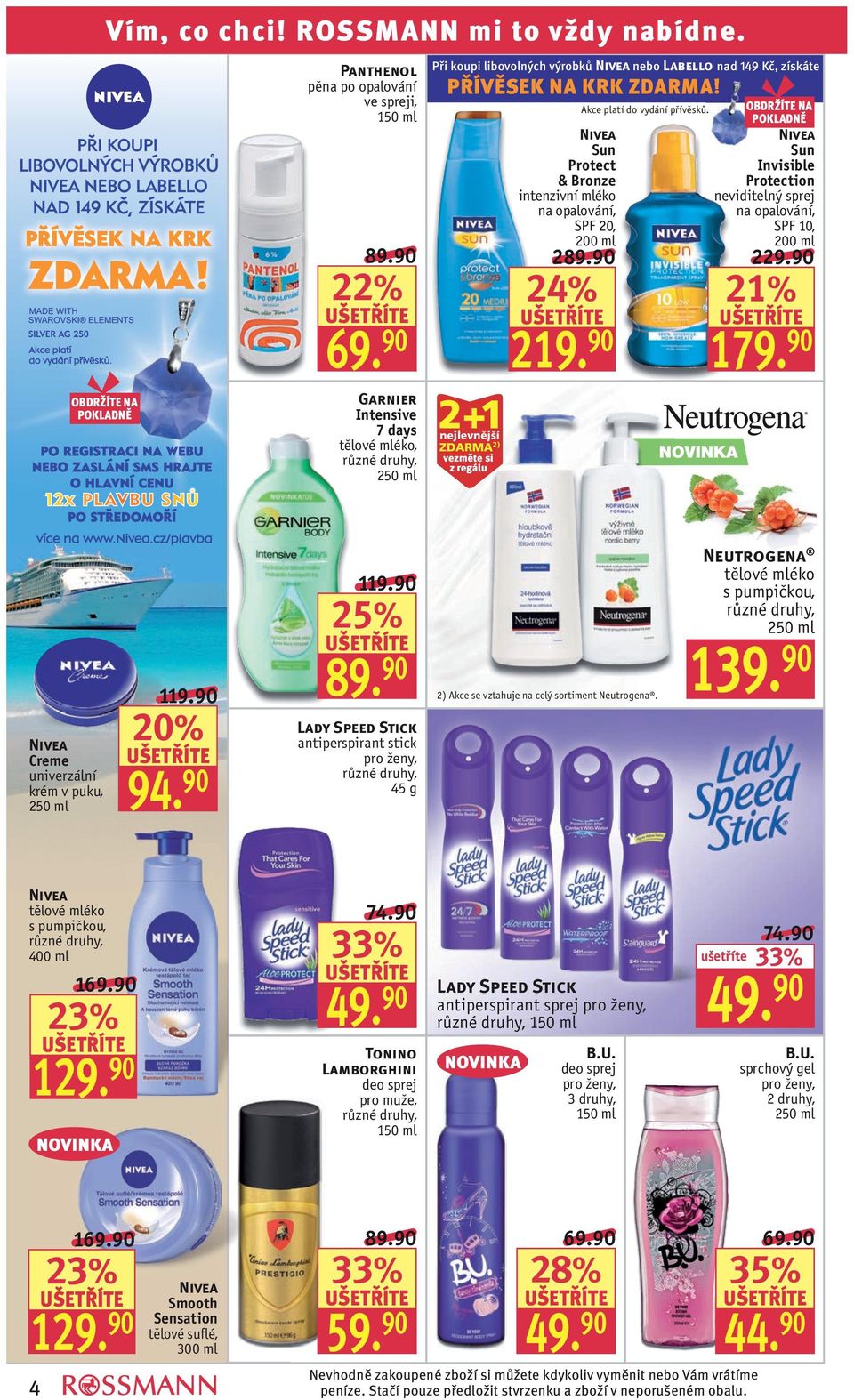 2+1 nejlevnější ZDARMA 2) vezměte si z regálu Sun Protect & Bronze intenzivní mléko na opalování, SPF 20, Akce platí do vydání přívěsků. 289.90 24% 219.