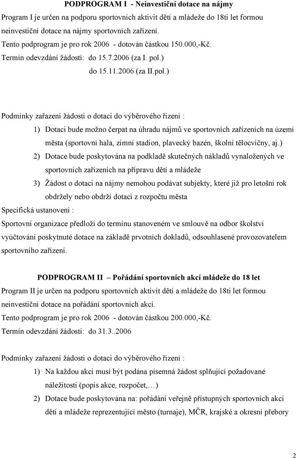 ) do 15.11.2006 (za II.pol.