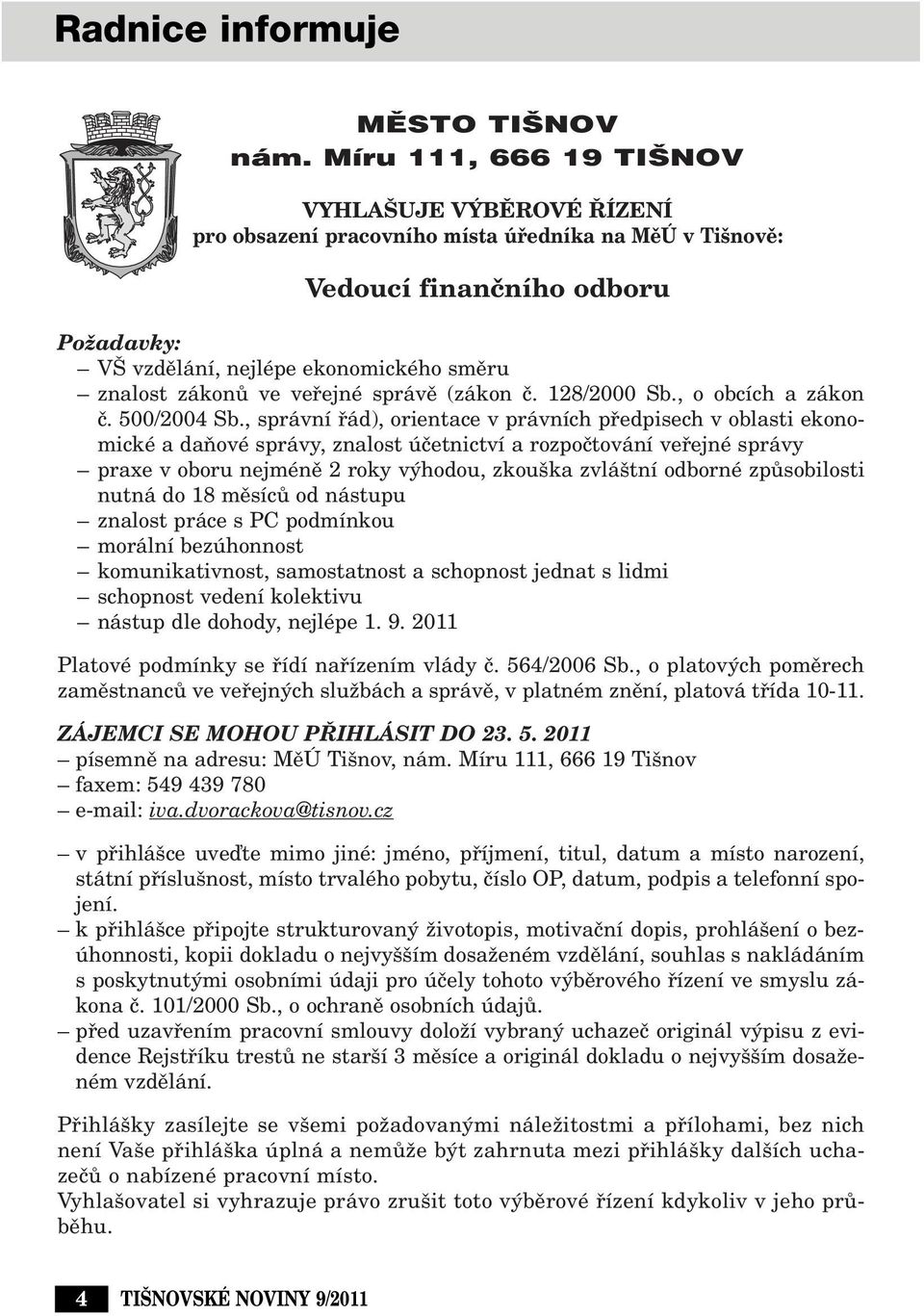ve vefiejné správû (zákon ã. 128/2000 Sb., o obcích a zákon ã. 500/2004 Sb.