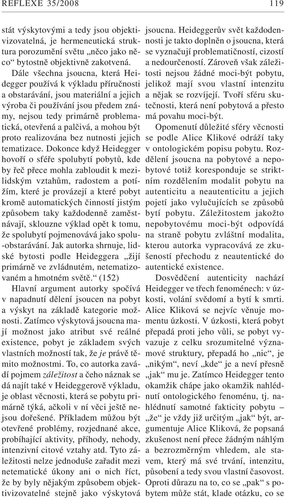 palčivá, a mohou být proto realizována bez nutnosti jejich tematizace.