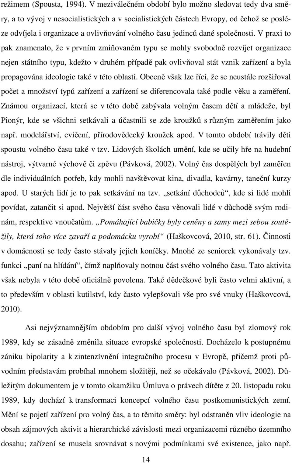 jedinců dané společnosti.