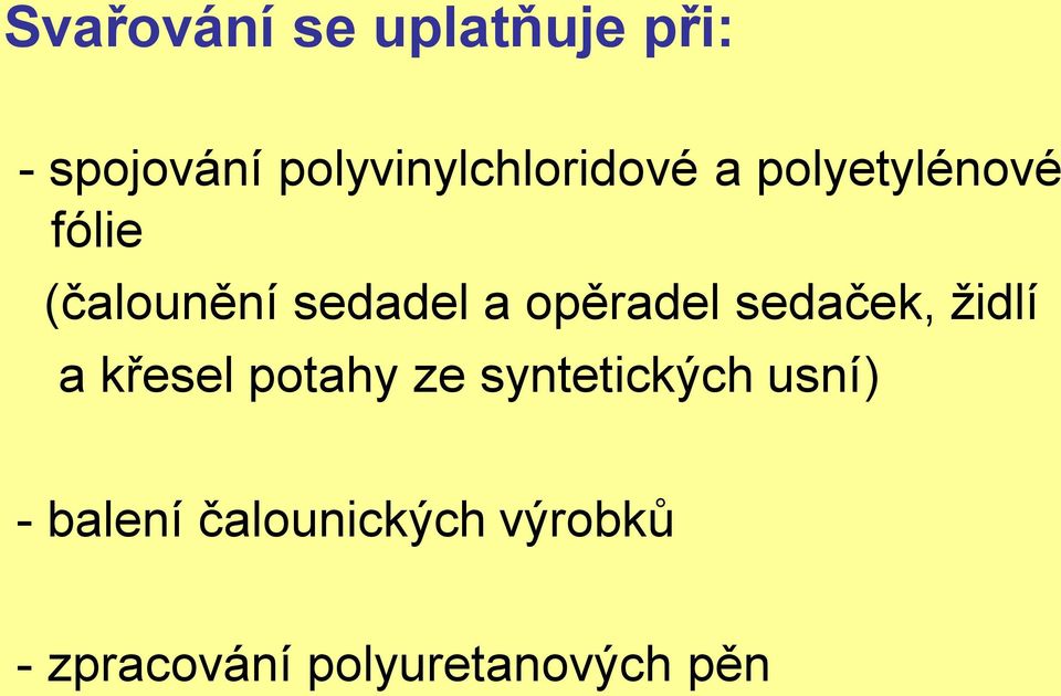 sedadel a opěradel sedaček, židlí a křesel potahy ze