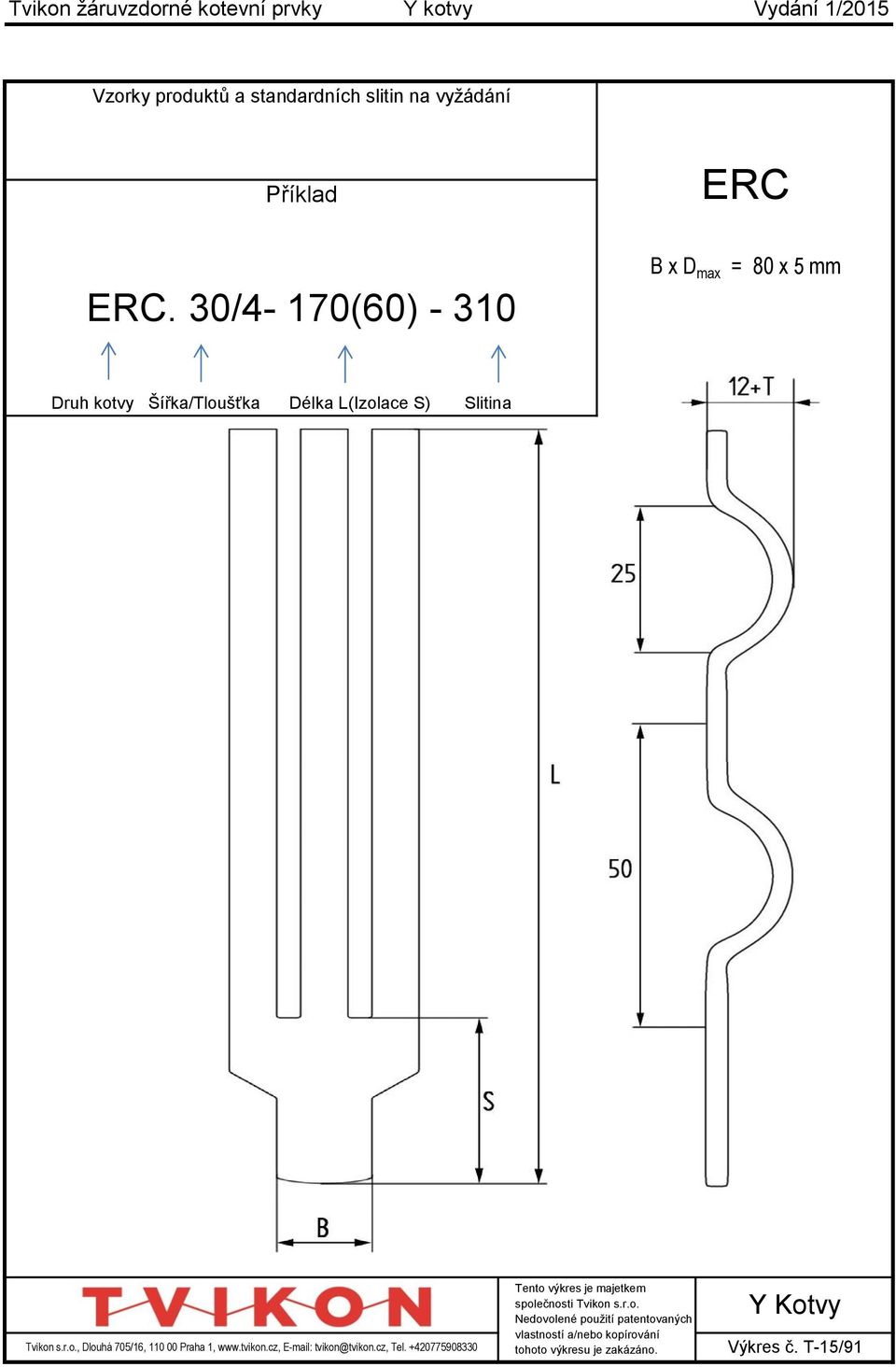 310 B x D max =