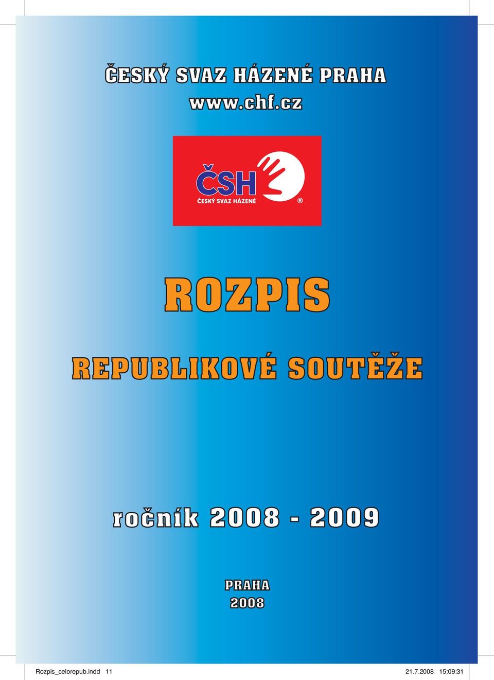ročník 2008-2009 PRAHA 2008