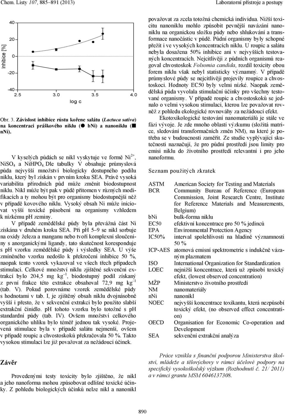 Právě vysoká variabilita přírodních půd může změnit biodostupnost niklu.