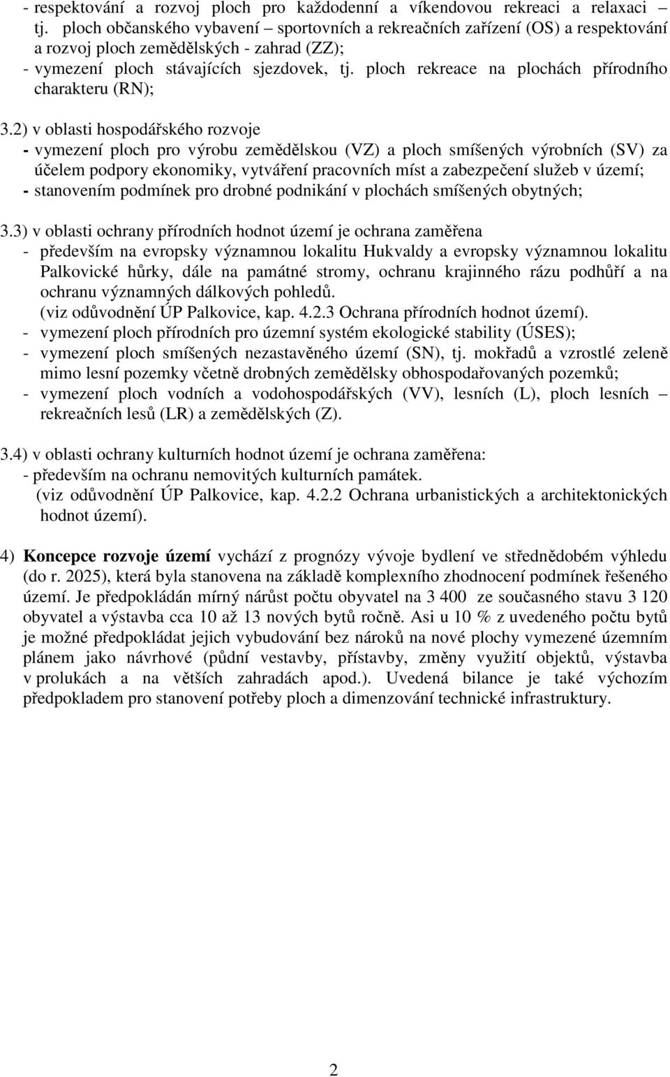 ploch rekreace na plochách přírodního charakteru (RN); 3.