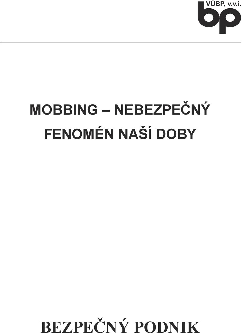 NEBEZPEČNÝ