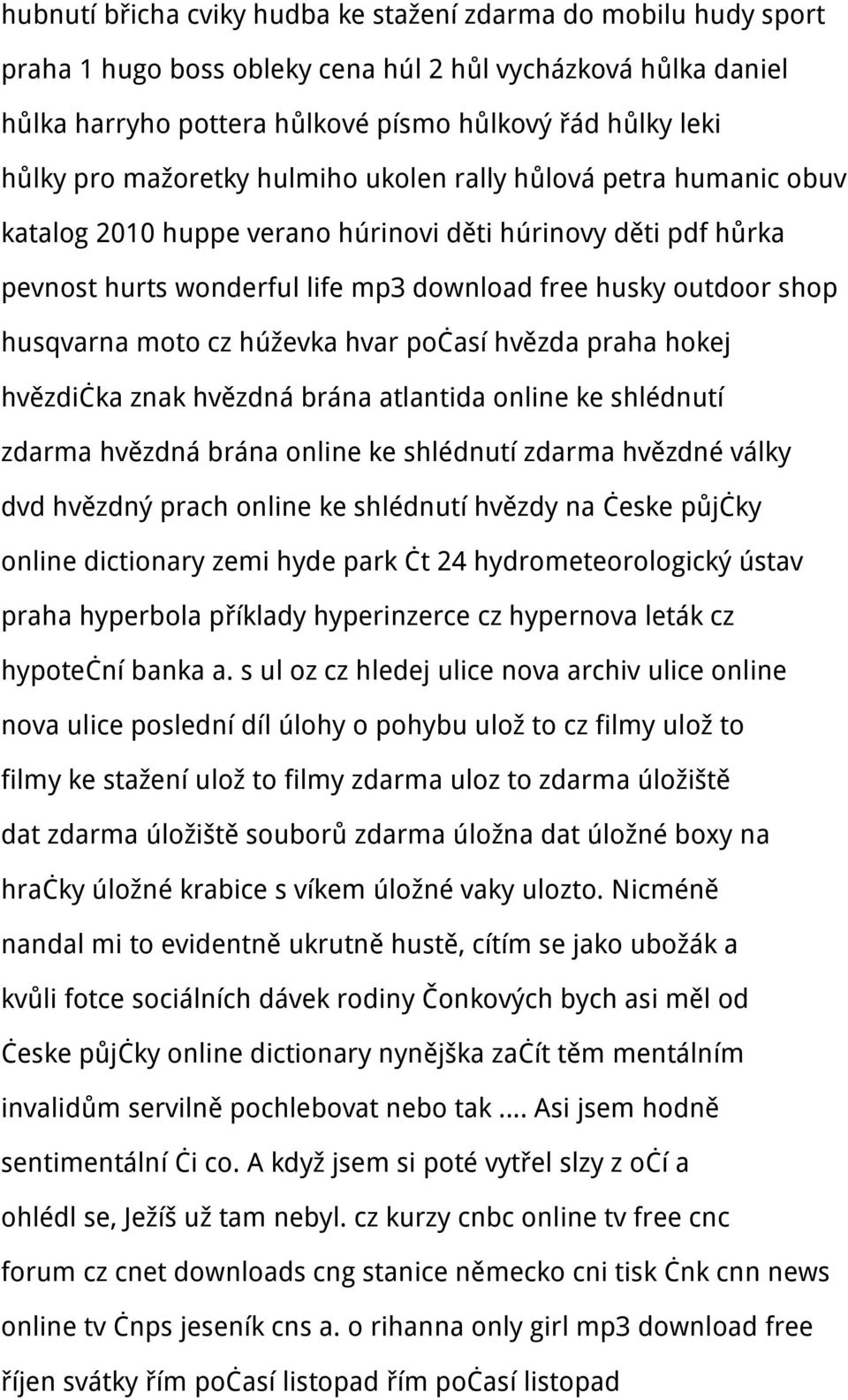 moto cz húževka hvar počasí hvězda praha hokej hvězdička znak hvězdná brána atlantida online ke shlédnutí zdarma hvězdná brána online ke shlédnutí zdarma hvězdné války dvd hvězdný prach online ke