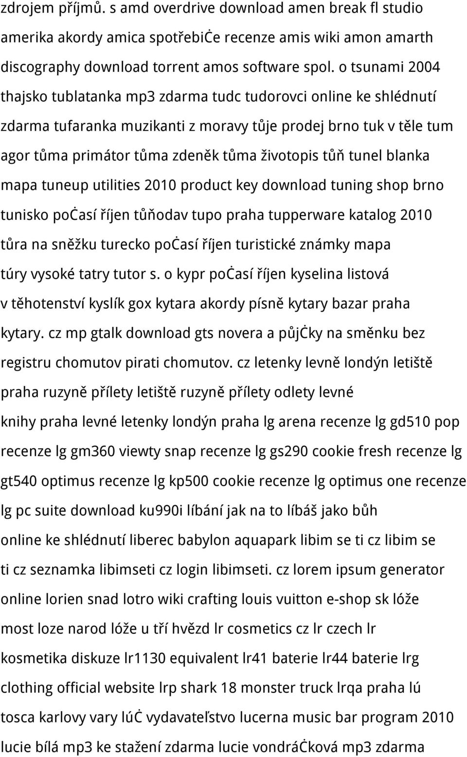 tunel blanka mapa tuneup utilities 2010 product key download tuning shop brno tunisko počasí říjen tůňodav tupo praha tupperware katalog 2010 tůra na sněžku turecko počasí říjen turistické známky