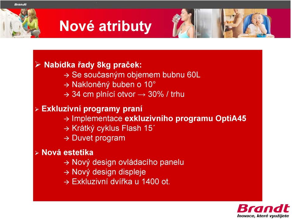 exkluzivního programu OptiA45 Krátký cyklus Flash 15 Duvet program Nová