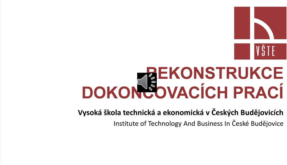 v Českých Budějovicích Institute of