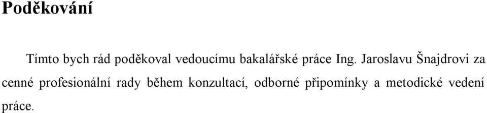 Jaroslavu Šnajdrovi za cenné profesionální