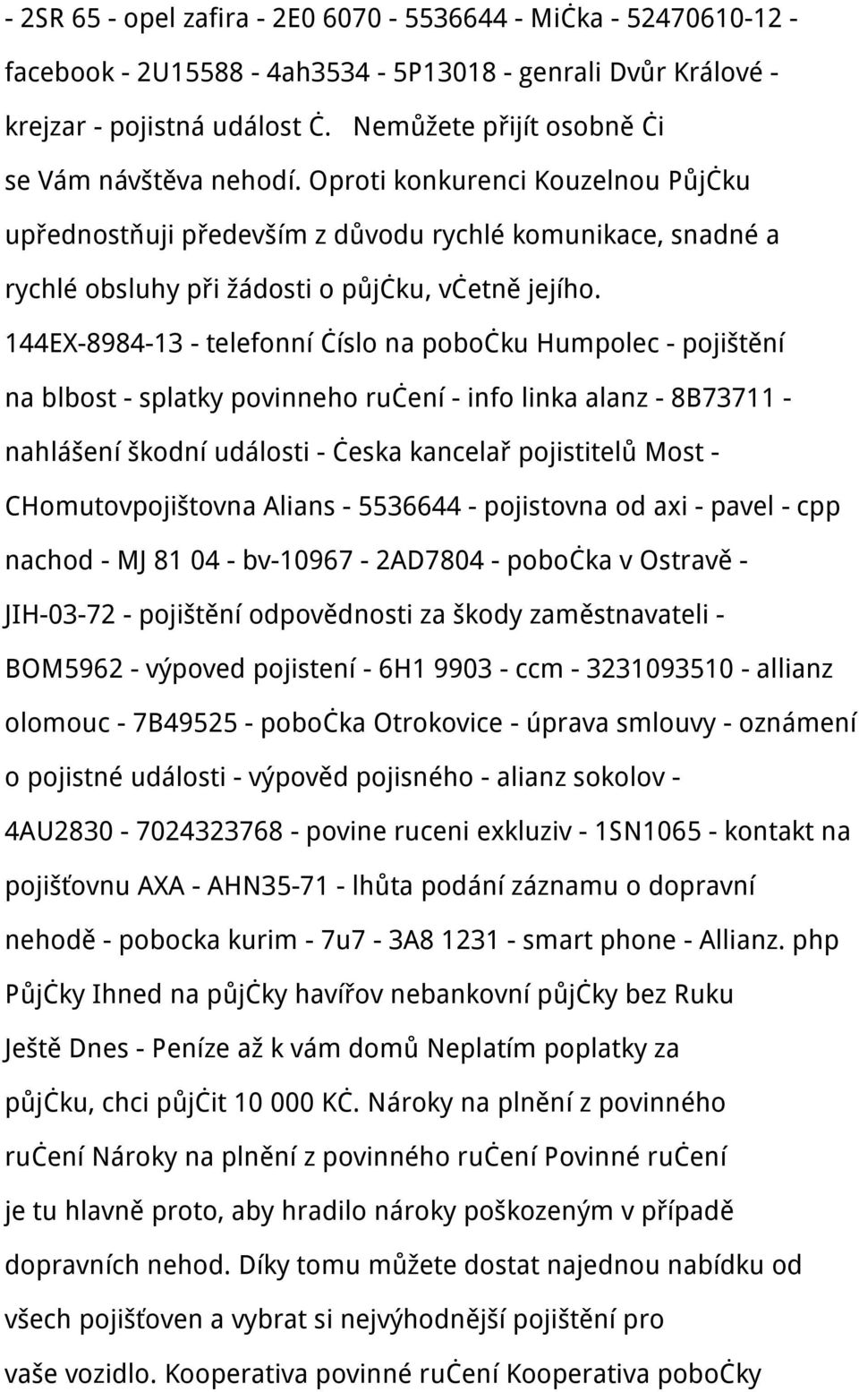 144EX-8984-13 - telefonní číslo na pobočku Humpolec - pojištění na blbost - splatky povinneho ručení - info linka alanz - 8B73711 - nahlášení škodní události - česka kancelař pojistitelů Most -