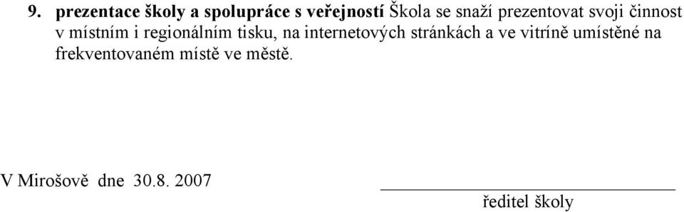 tisku, na internetových stránkách a ve vitríně umístěné na