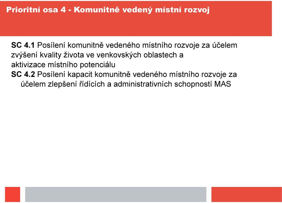 života ve venkovských oblastech a aktivizace místního potenciálu SC 4.