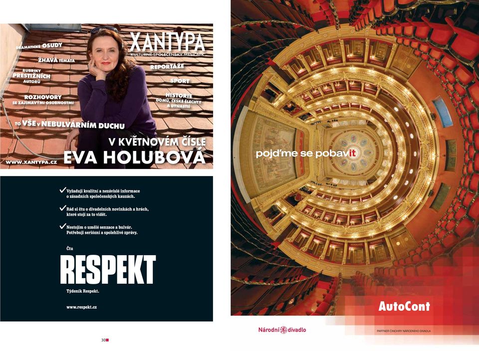 CZ V KVĚTNOVÉM ČÍSLE EVA HOLUBOVÁ Vyžaduji kvalitní a nezávislé informace o zásadních společenských kauzách.