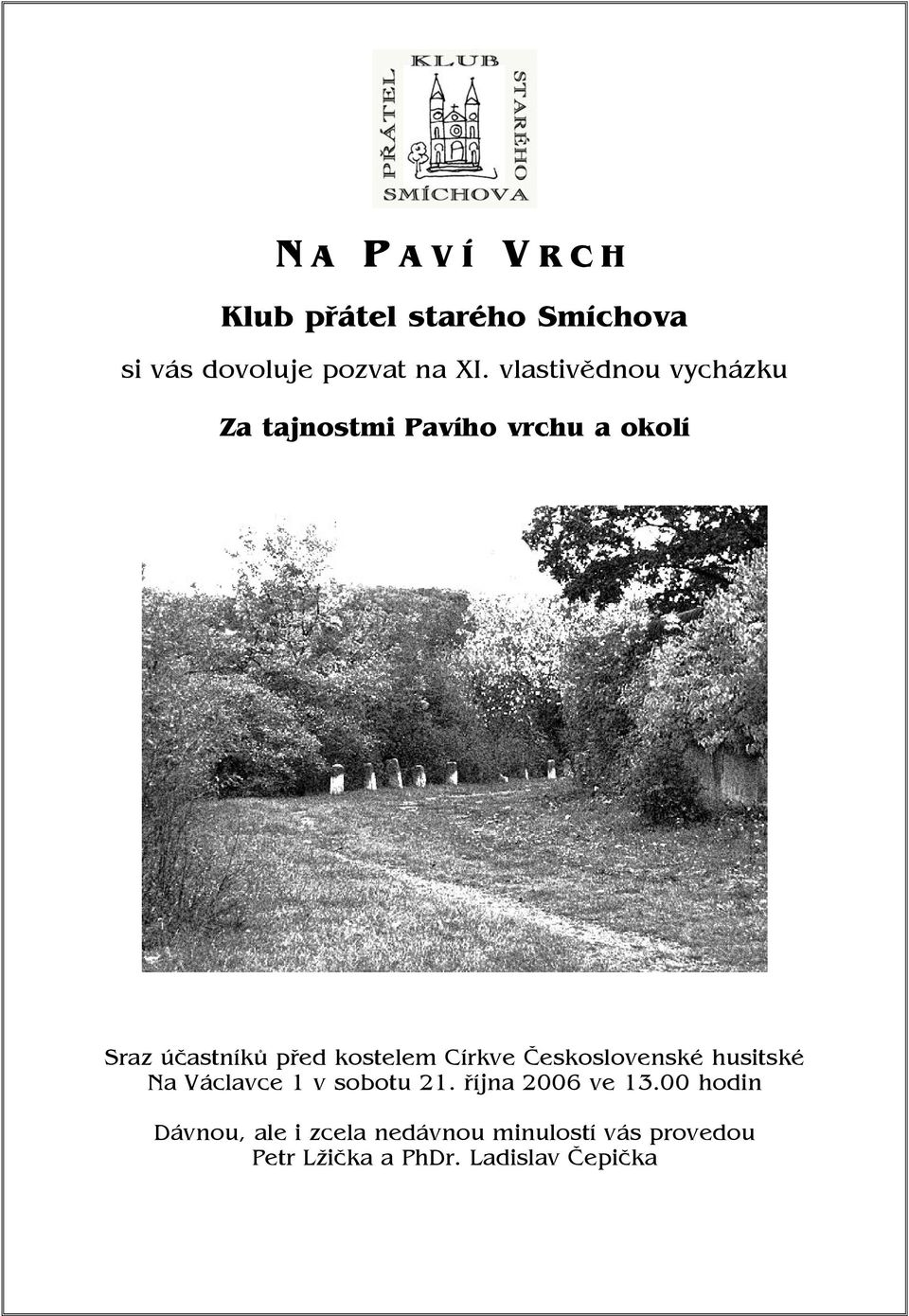 kostelem Církve Československé husitské Na Václavce 1 v sobotu 21.