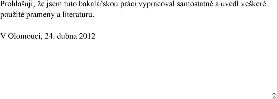 samostatně a uvedl veškeré použité