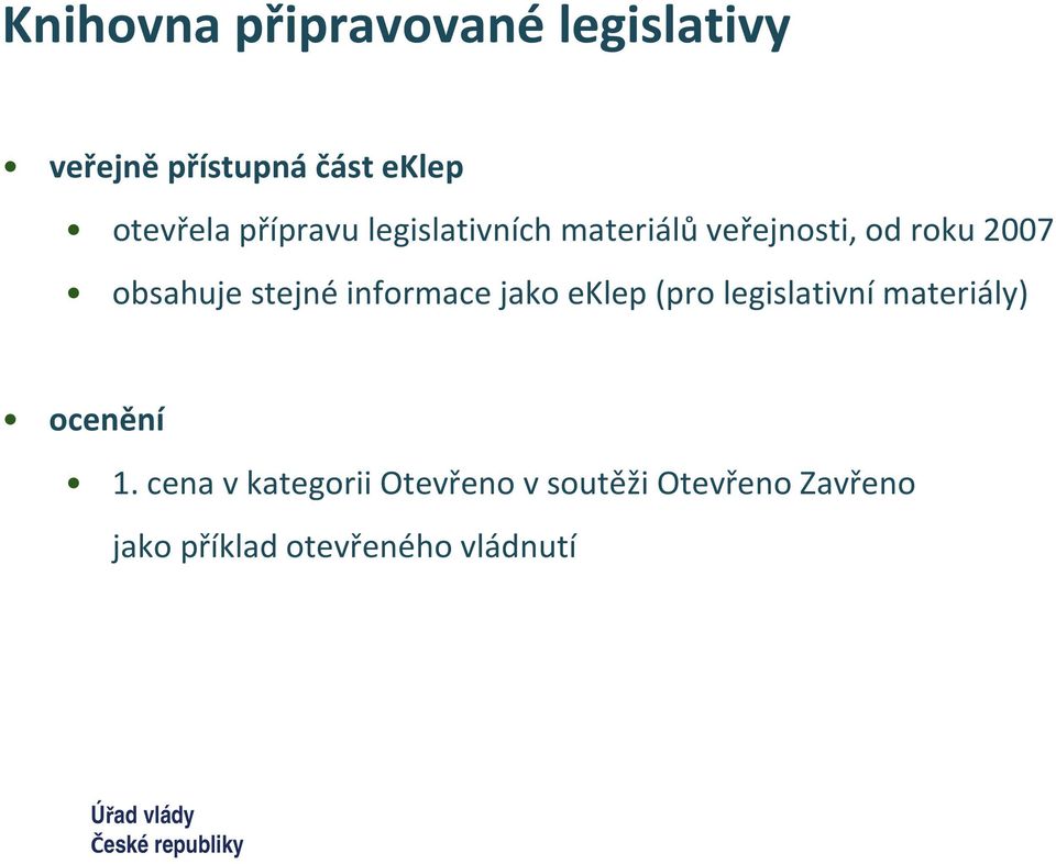 stejné informace jako eklep (pro legislativní materiály) ocenění 1.