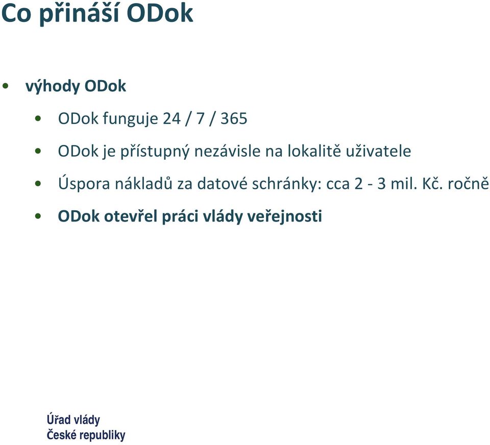 uživatele Úspora nákladů za datové schránky: cca