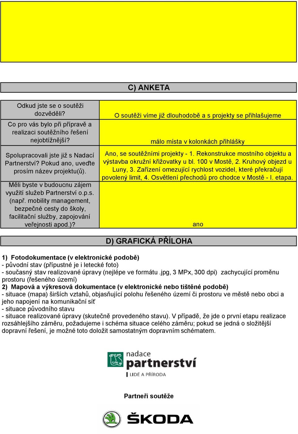 mobility management, bezpečné cesty do školy, facilitační služby, zapojování veřejnosti apod.)?