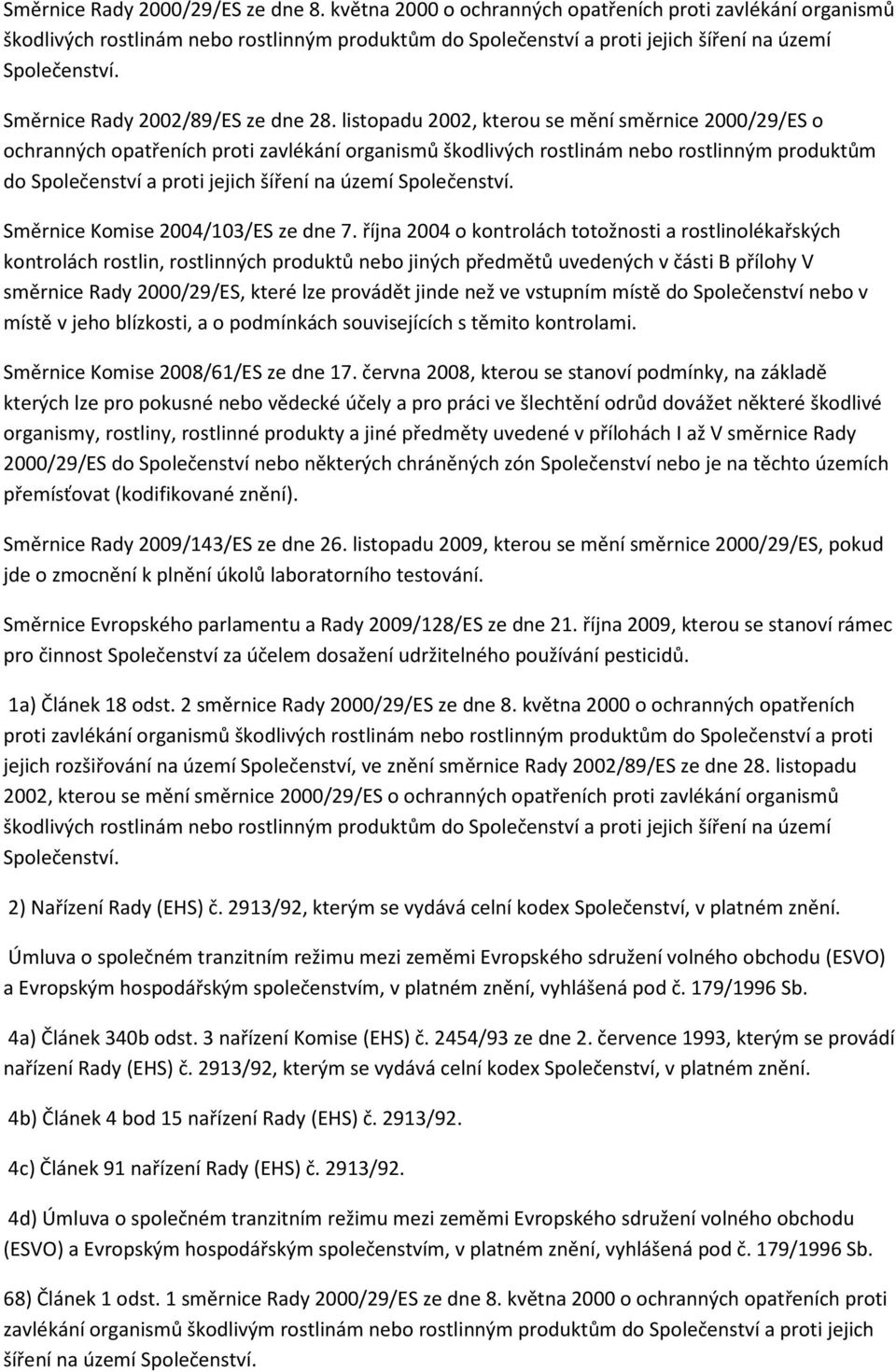 Směrnice Rady 2002/89/ES ze dne 28.