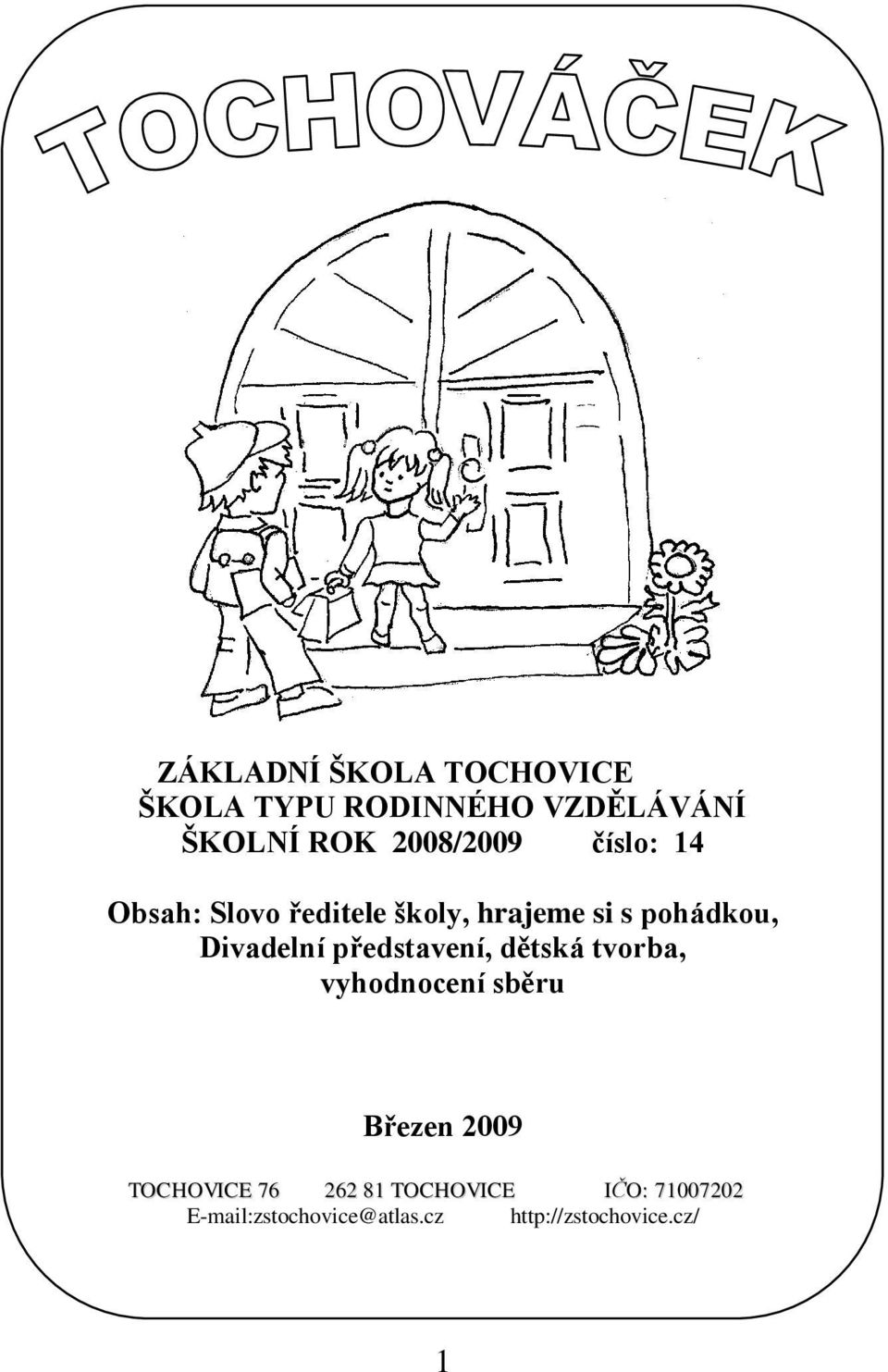 Divadelní představení, dětská tvorba, vyhodnocení sběru Březen 2009