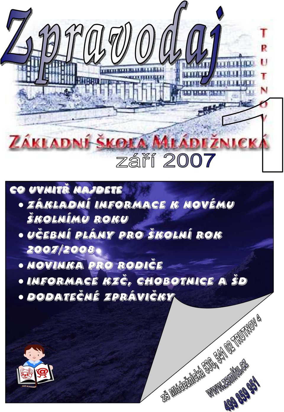 školní rok 2007/2008 Novinka pro rodiče