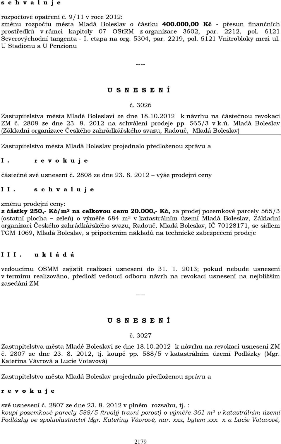 2012 k návrhu na částečnou revokaci ZM č. 2808 ze dne 23. 8. 2012 na schválení prodeje pp. 565/3 v k.ú.