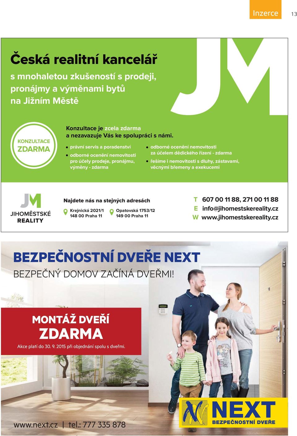 právní servis a poradenství odborné ocenění nemovitosti pro účely prodeje, pronájmu, výměny - zdarma odborné ocenění nemovitosti za účelem dědického