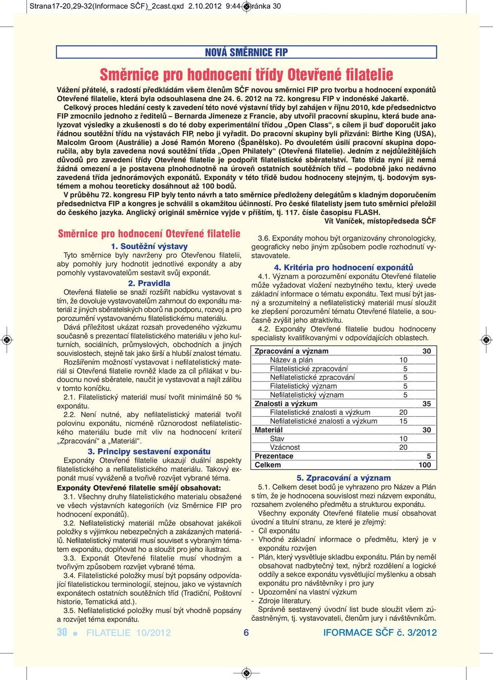 filatelie, která byla odsouhlasena dne 24. 6. 2012 na 72. kongresu FIP v indonéské Jakartě.