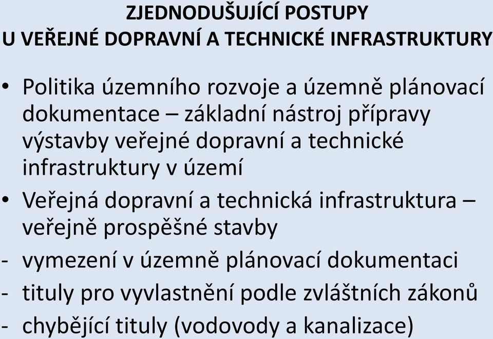 technická infrastruktura veřejně prospěšné stavby - vymezení v územně plánovací