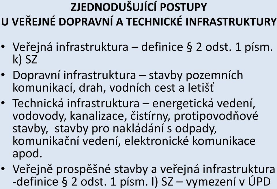 infrastruktura energetická vedení, vodovody, kanalizace, čistírny, protipovodňové stavby, stavby pro