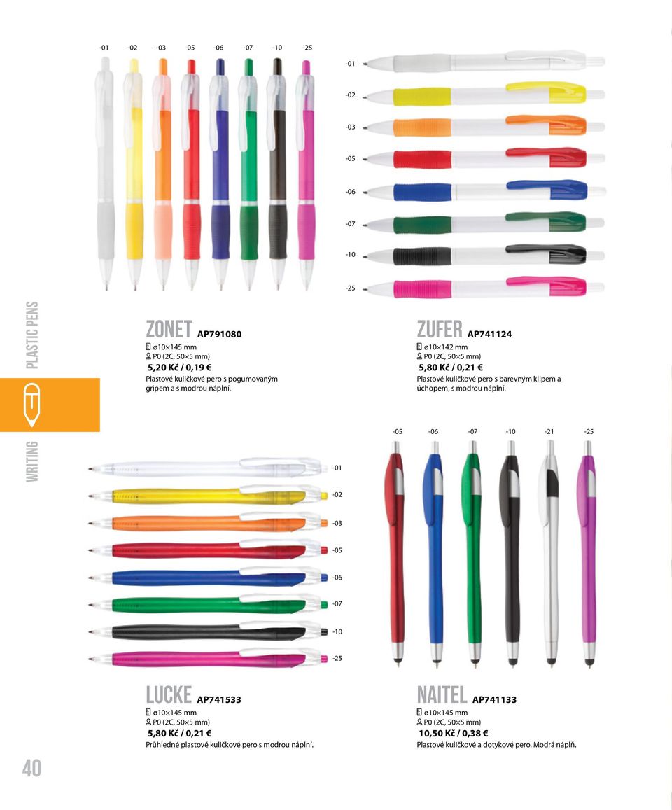 Zufer AP741124 ø10 142 mm [ P0 (2C, 50 5 mm) 5,80 Kč / 0,21 Plastové kuličkové pero s barevným klipem a úchopem, s modrou náplní.