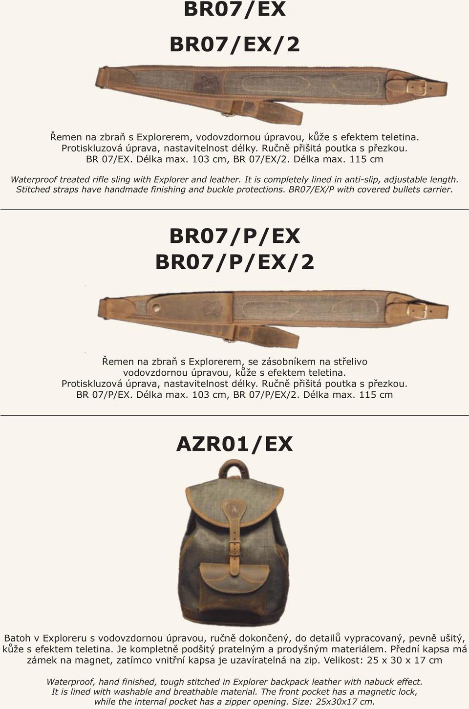 Stitched straps have handmade finishing and buckle protections. BR07/EX/P with covered bullets carrier.
