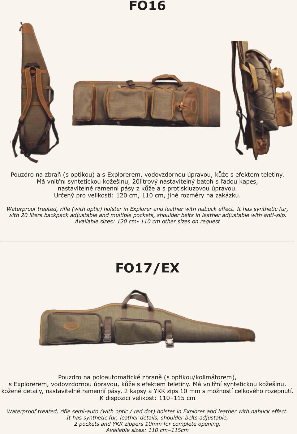 Waterproof treated, rifle (with optic) holster in Explorer and leather with nabuck effect.
