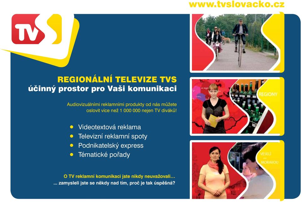 Videotextová reklama Tématické pořady Televizní reklamní spoty Podnikatelský express