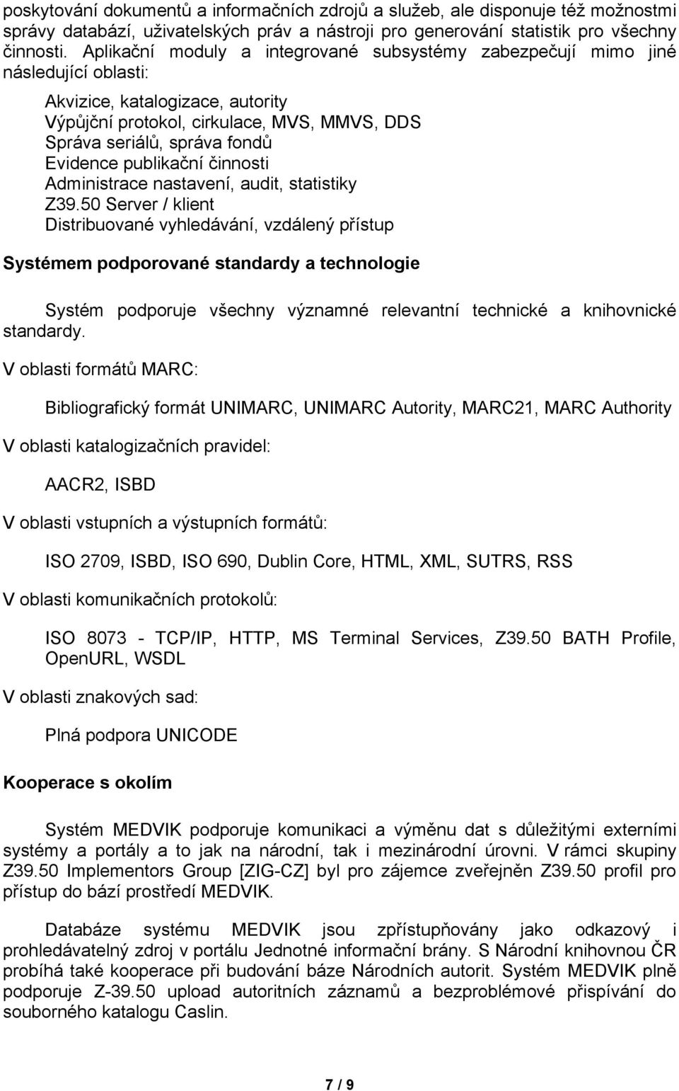 Evidence publikační činnosti Administrace nastavení, audit, statistiky Z39.