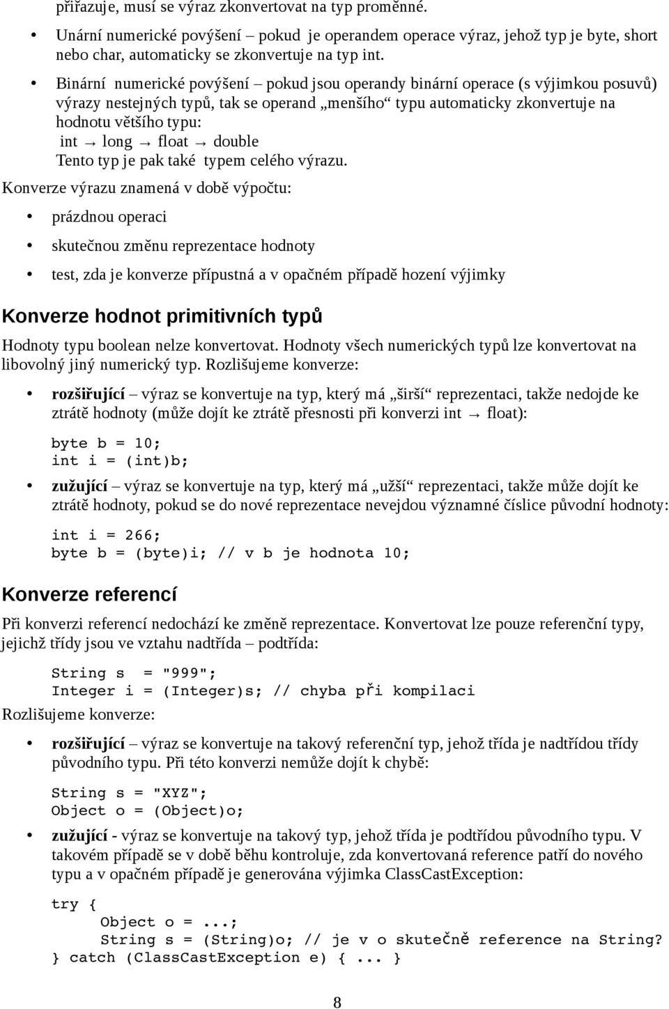 double Tento typ je pak také typem celého výrazu.